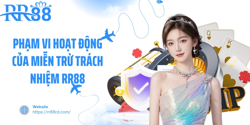 Phạm vi hoạt động của miễn trừ trách nhiệm RR88
